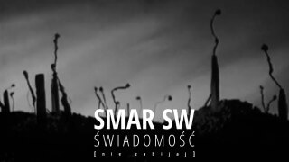 SMAR SW - nie zabijaj - Świadomość [remaster] - nie zabijaj i nie giń za boga, honor i ojczyznę...
