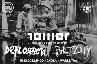 Concert TOWOT + DEFLORACJA + BLIZNY + KAPLICA - Warsaw 2KOŁA 15.10.2022