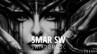 SMAR SW - wierszyk - Świadomość [remaster]