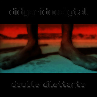 MP3 Didgeridoodigital - Double Dilettante